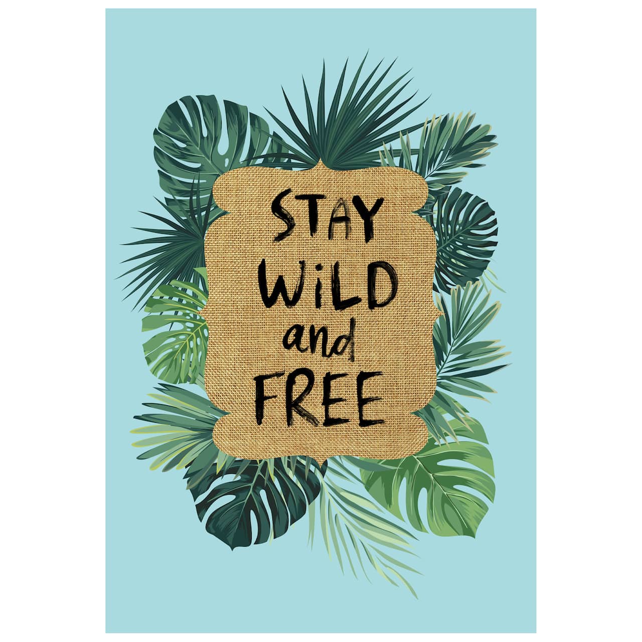 Stay Wild and Free Tropical Outdoor Garden Flag